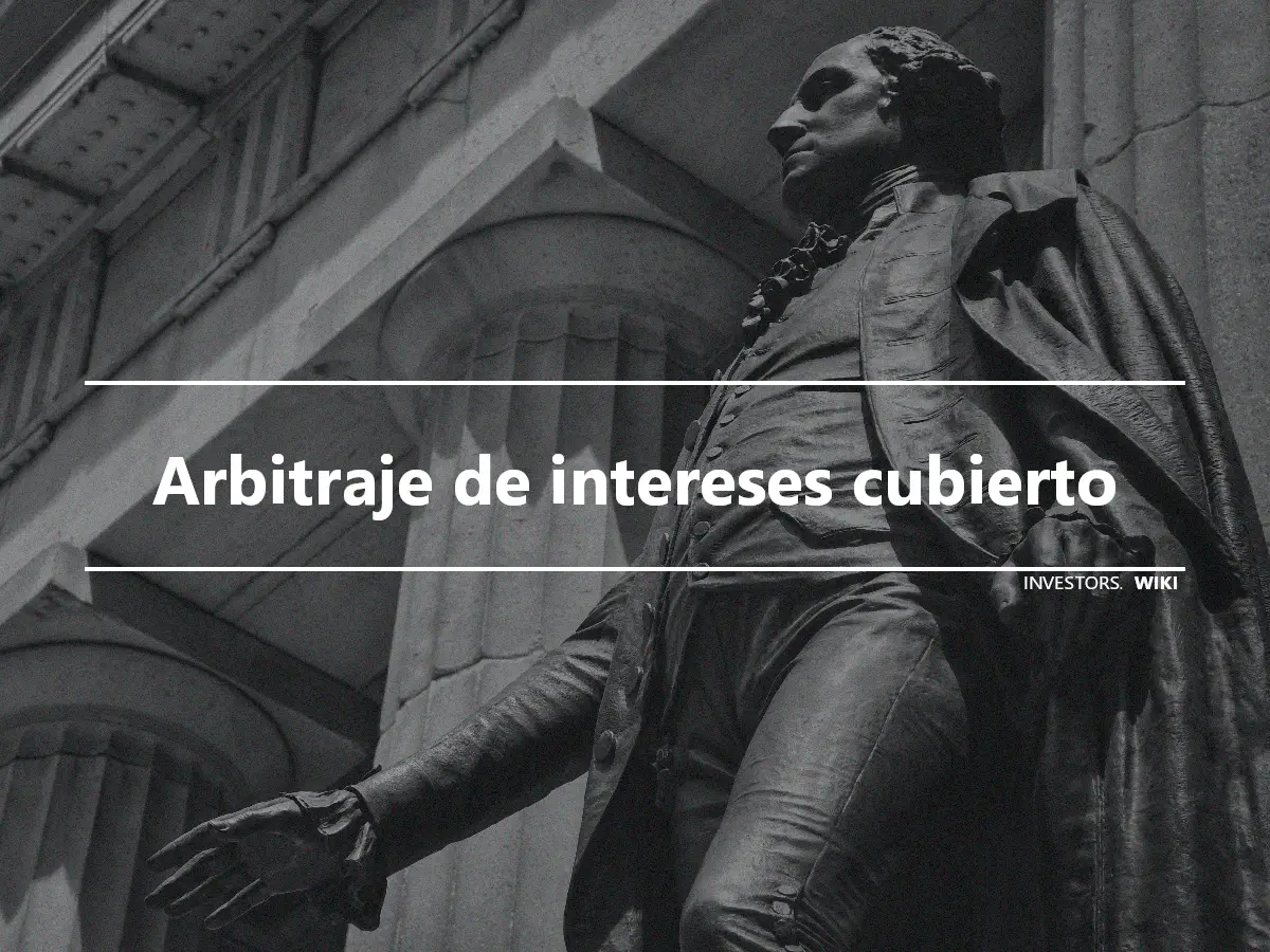 Arbitraje de intereses cubierto