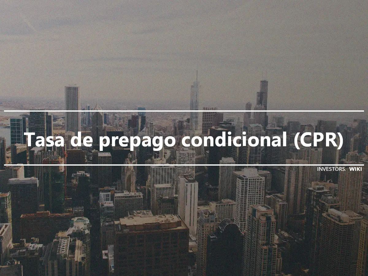 Tasa de prepago condicional (CPR)