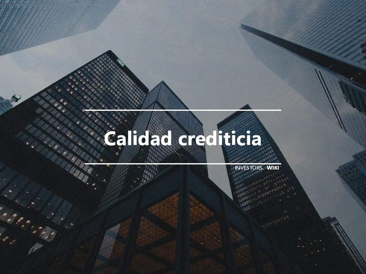 Calidad crediticia