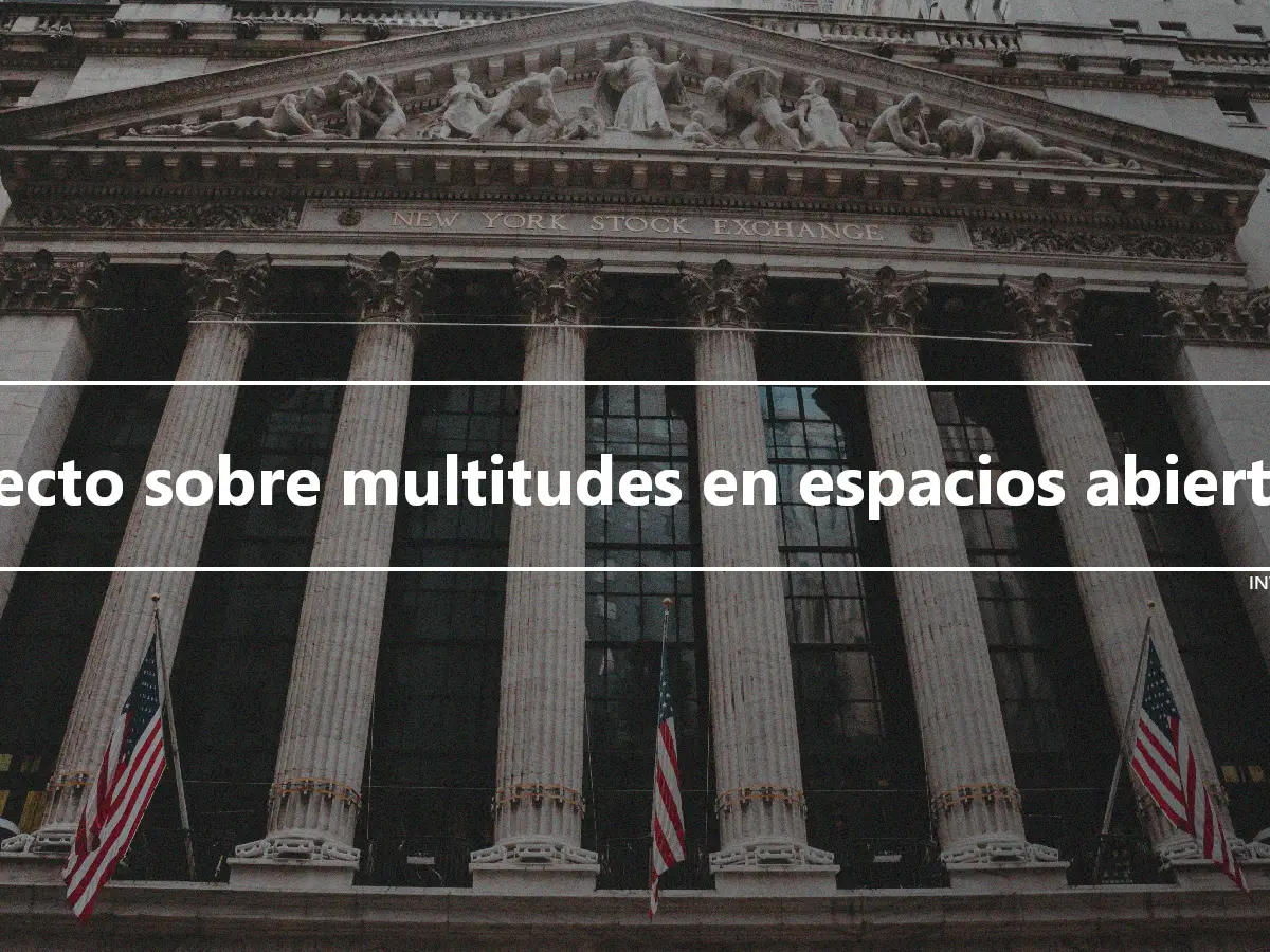 Efecto sobre multitudes en espacios abiertos