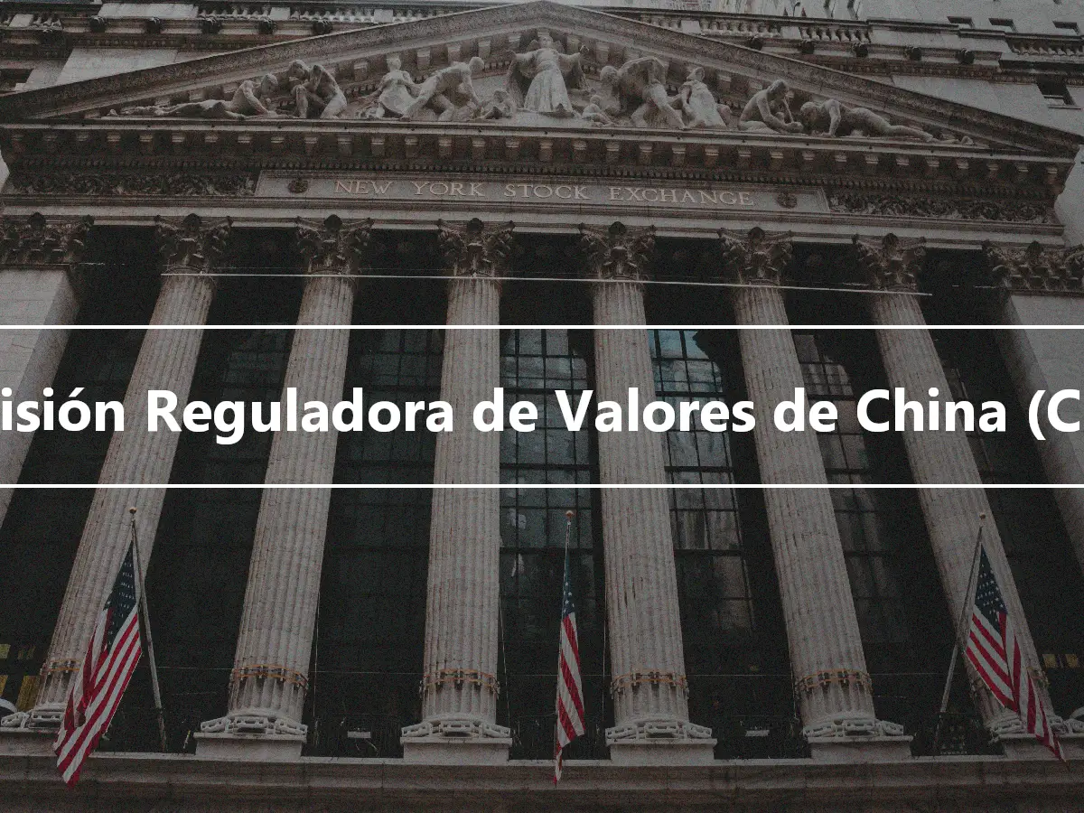 Comisión Reguladora de Valores de China (CSRC)