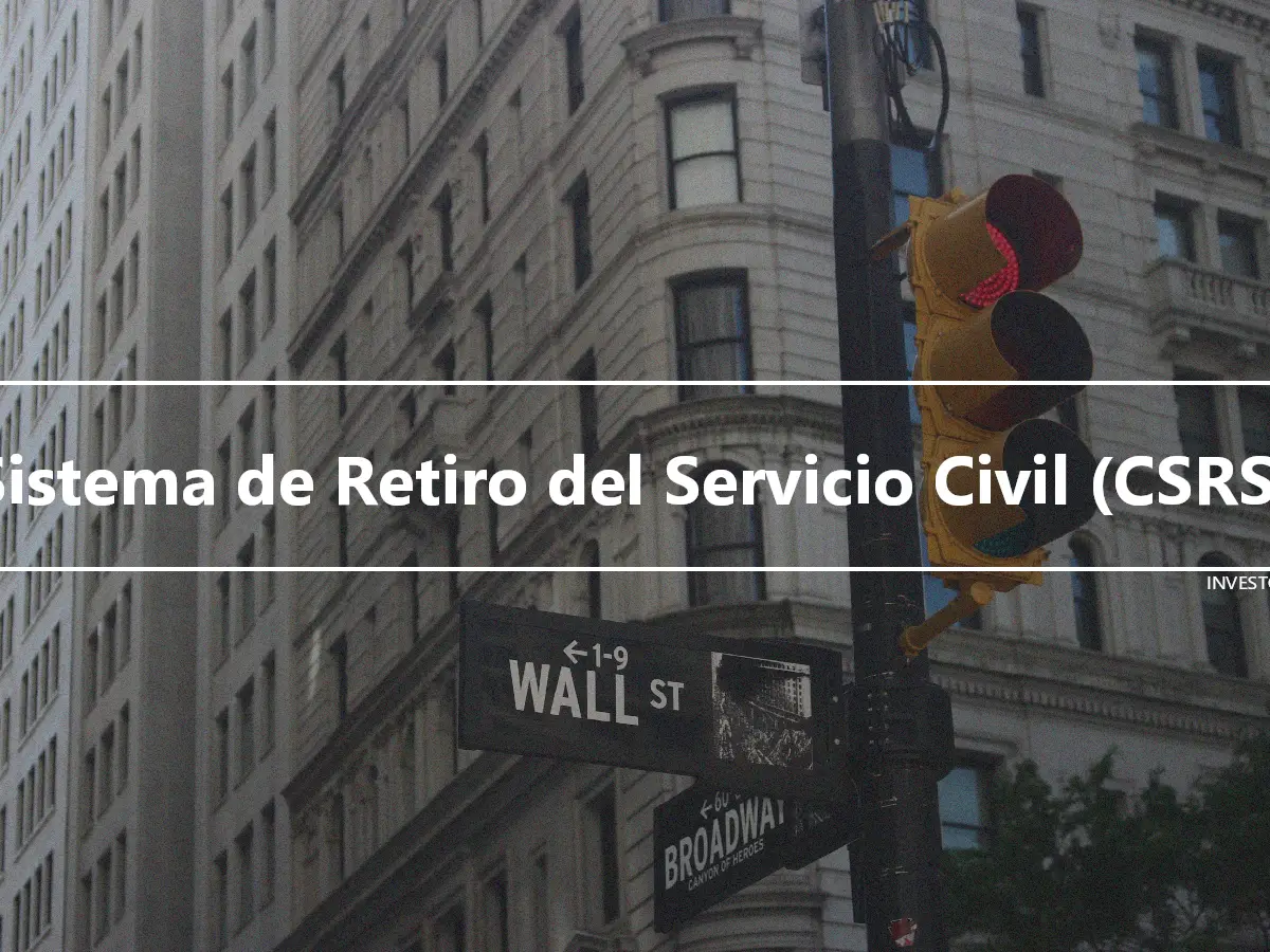 Sistema de Retiro del Servicio Civil (CSRS)