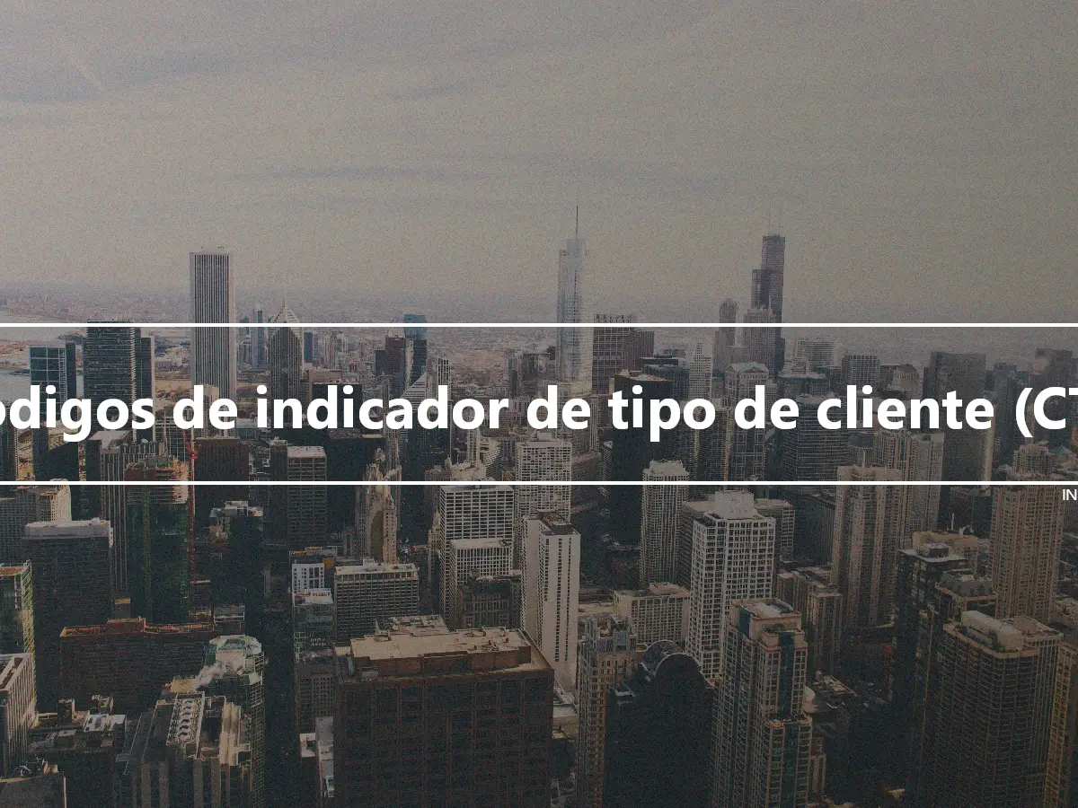 Códigos de indicador de tipo de cliente (CTI)