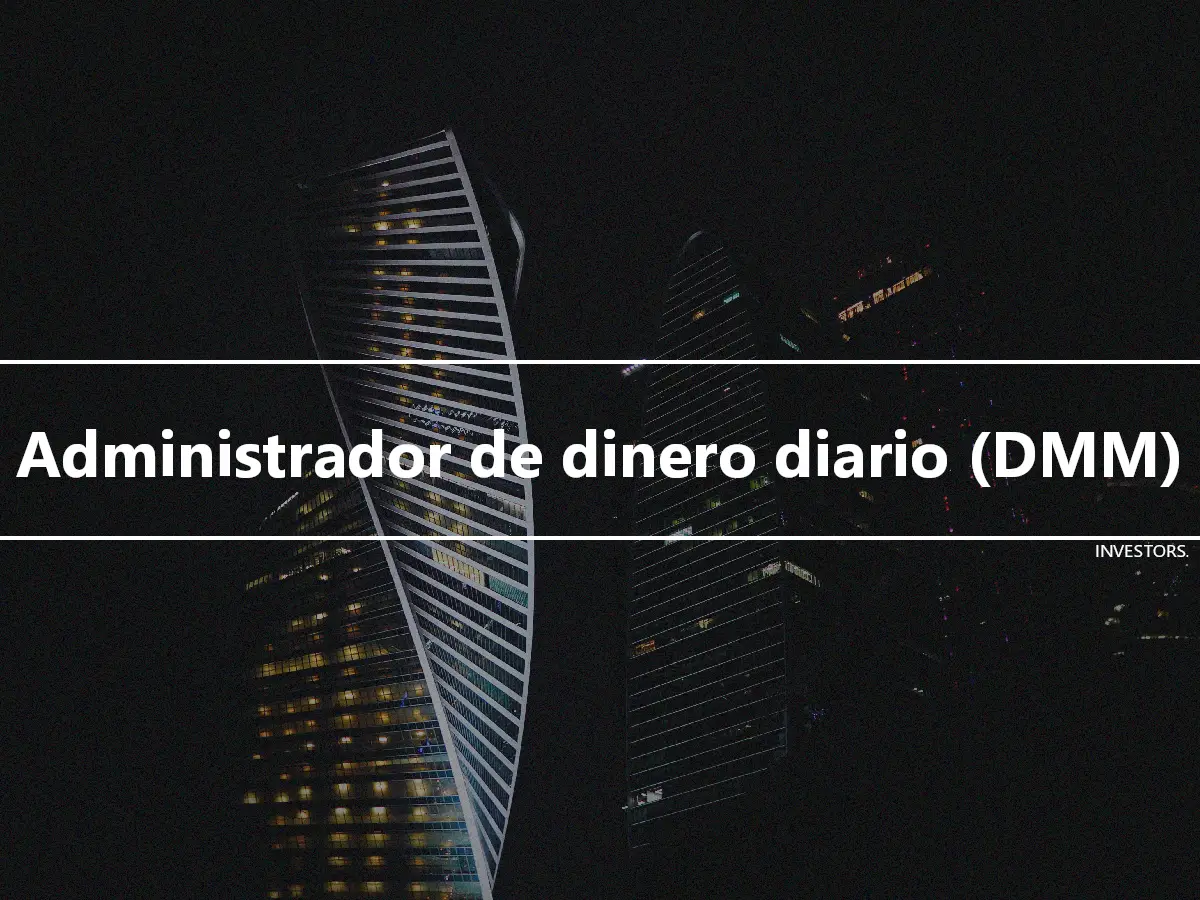 Administrador de dinero diario (DMM)