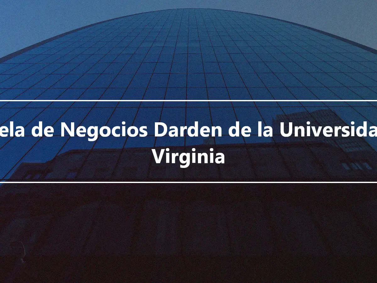 Escuela de Negocios Darden de la Universidad de Virginia