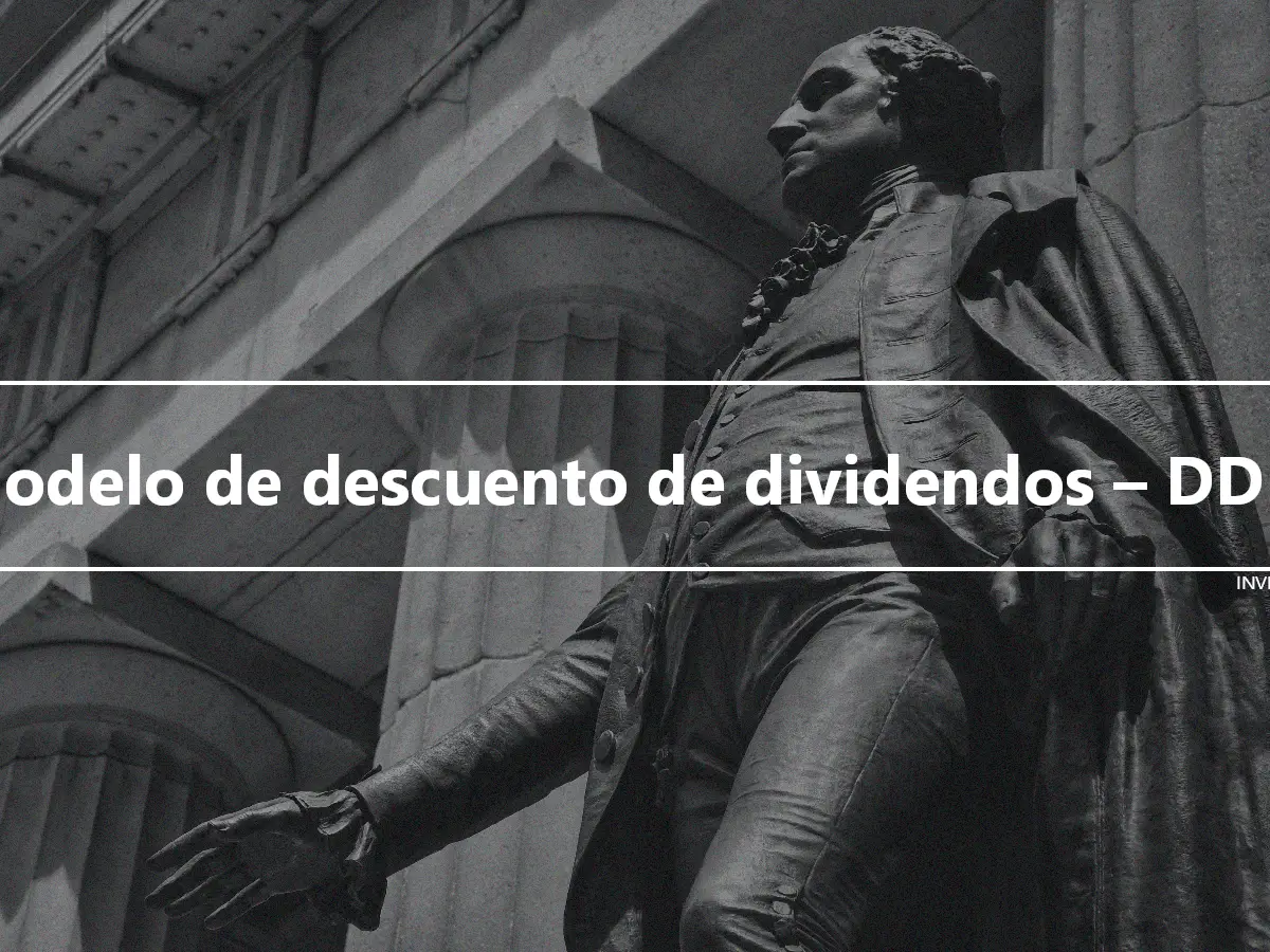 Modelo de descuento de dividendos – DDM