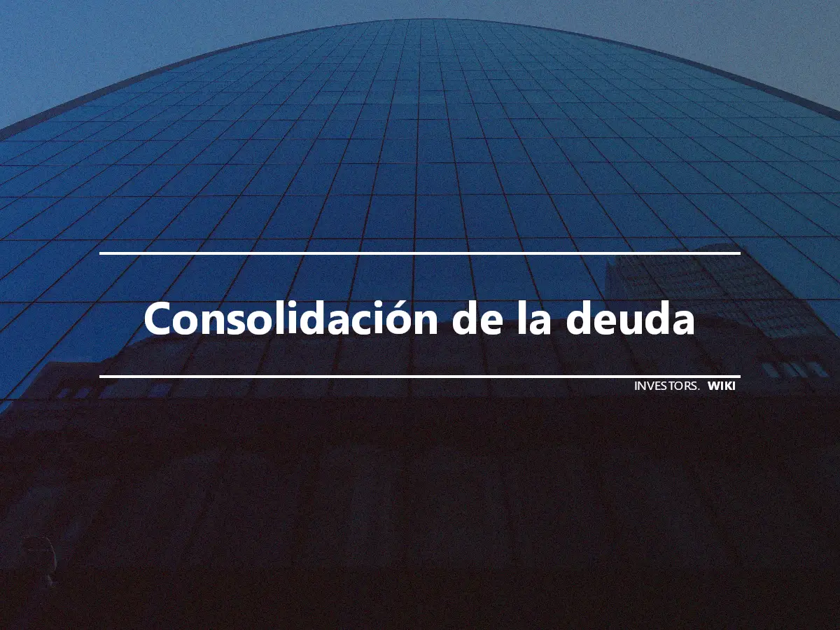 Consolidación de la deuda