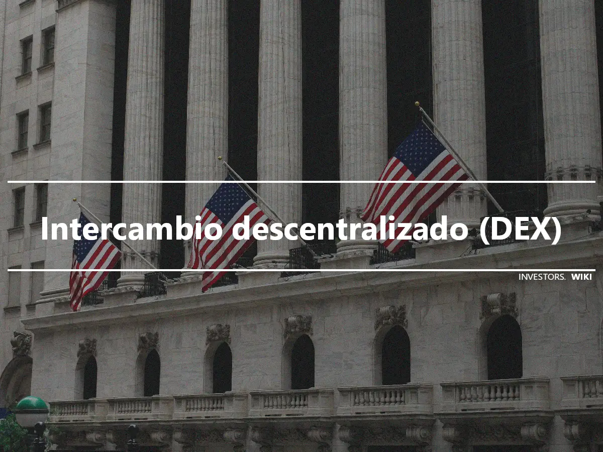 Intercambio descentralizado (DEX)