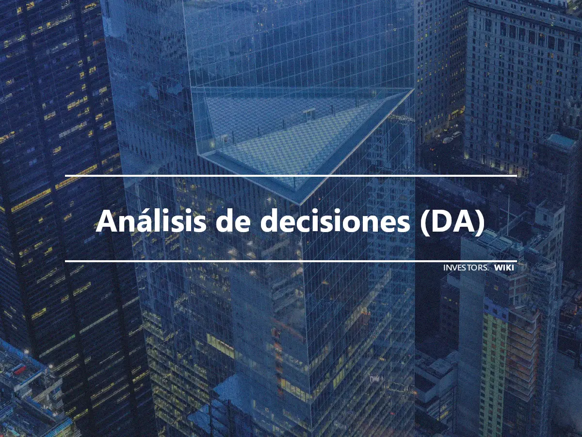 Análisis de decisiones (DA)