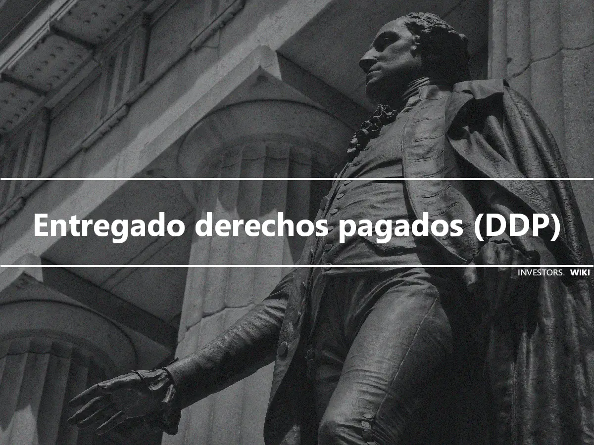 Entregado derechos pagados (DDP)