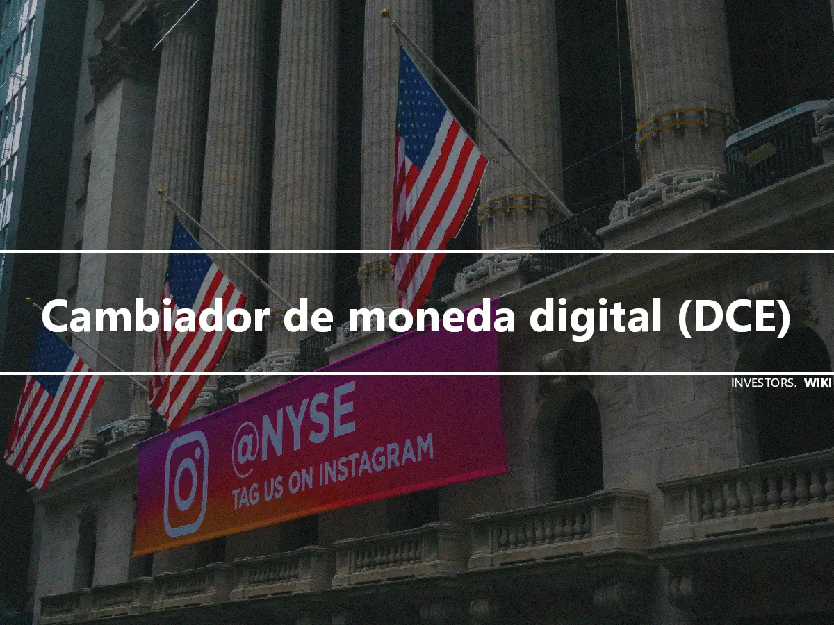 Cambiador de moneda digital (DCE)