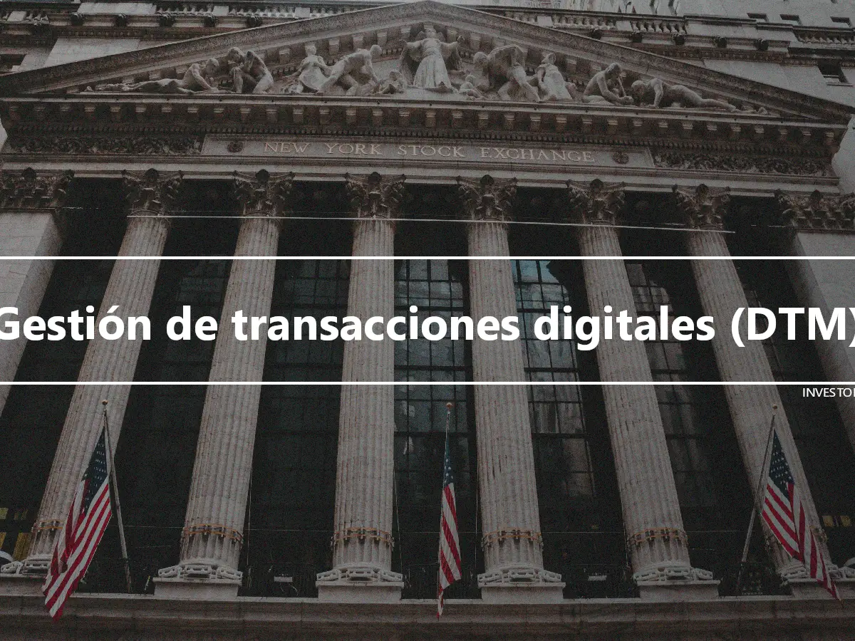 Gestión de transacciones digitales (DTM)