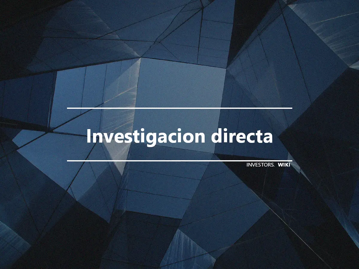 Investigacion directa