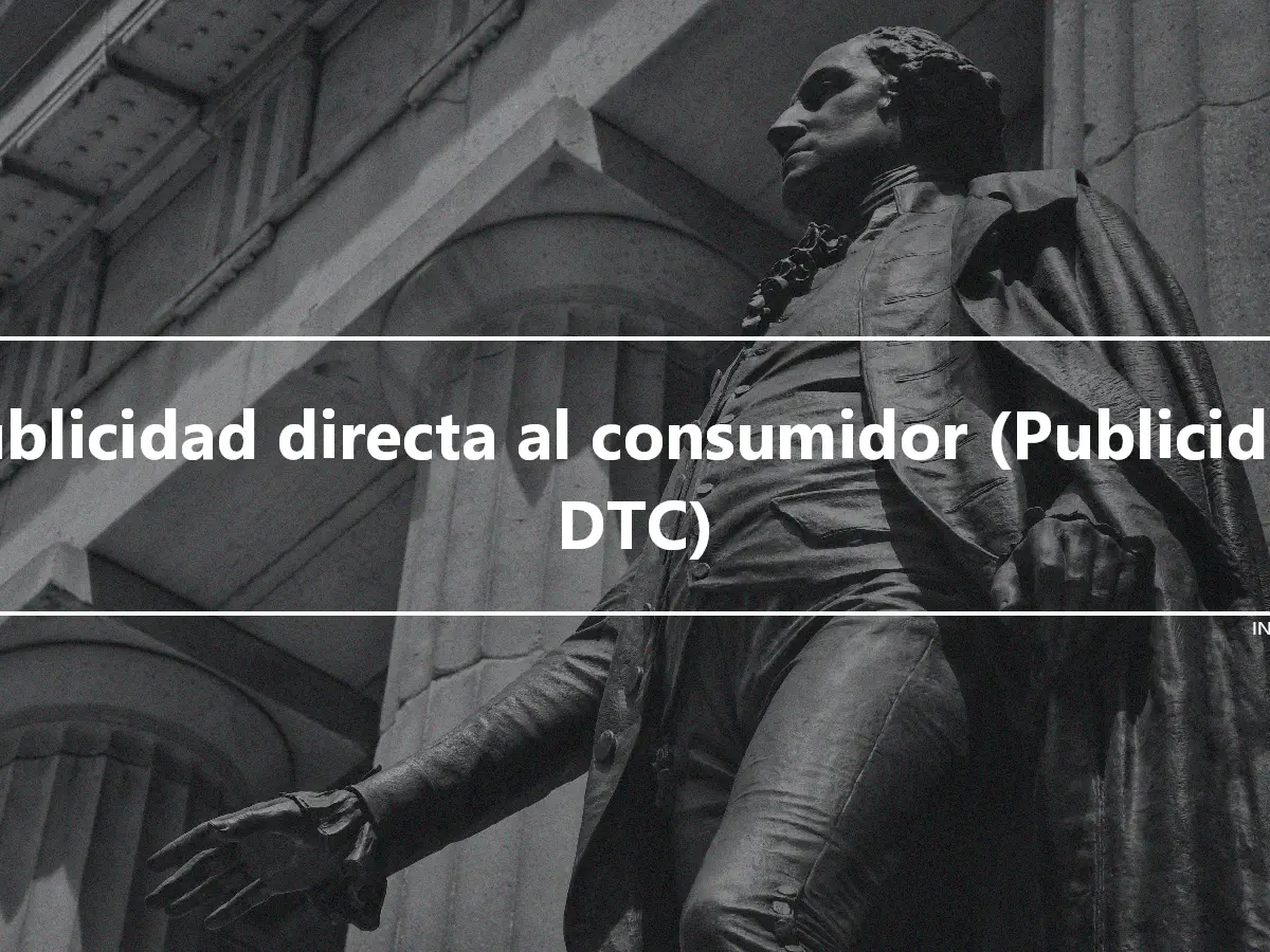 Publicidad directa al consumidor (Publicidad DTC)