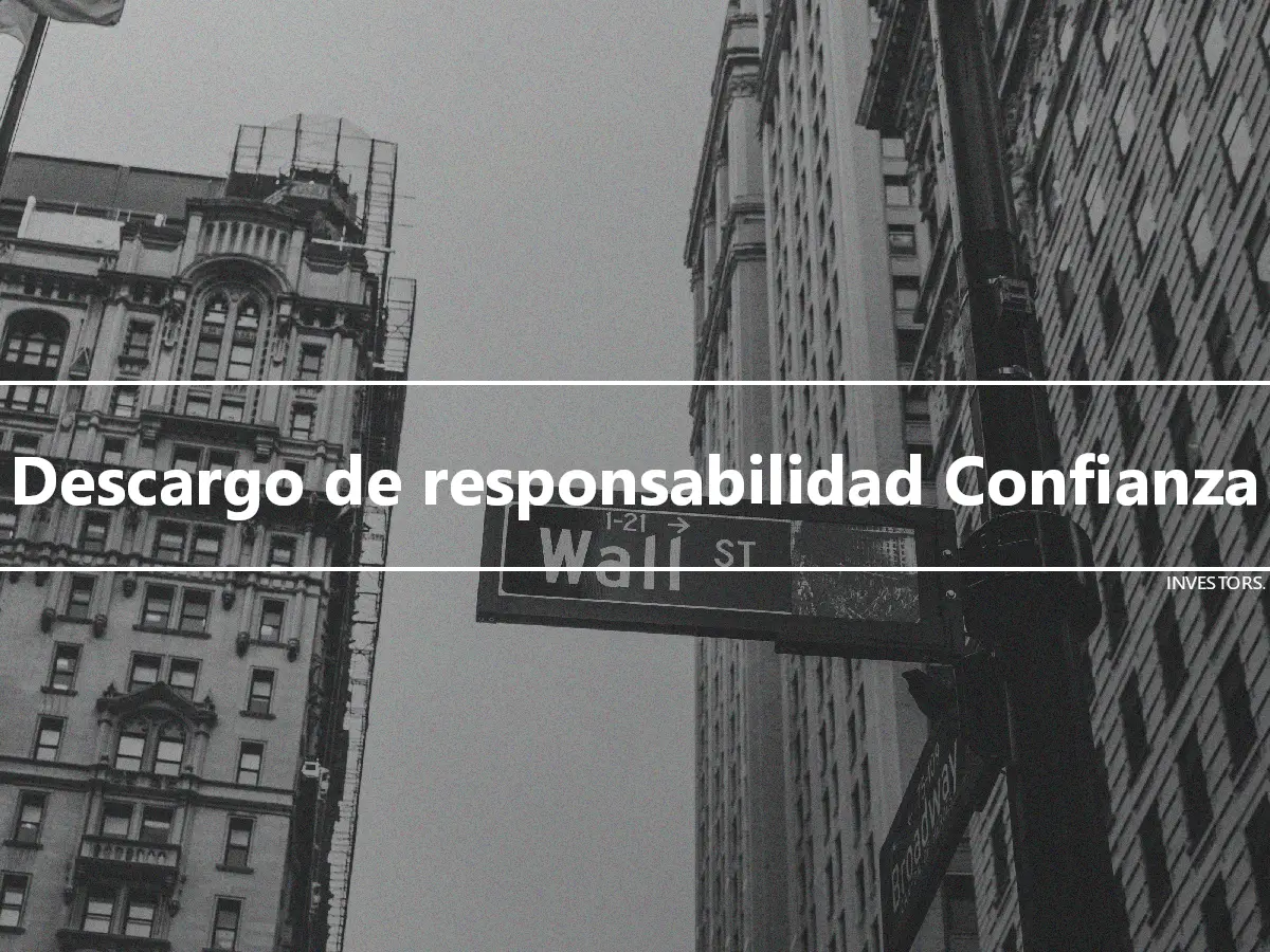 Descargo de responsabilidad Confianza