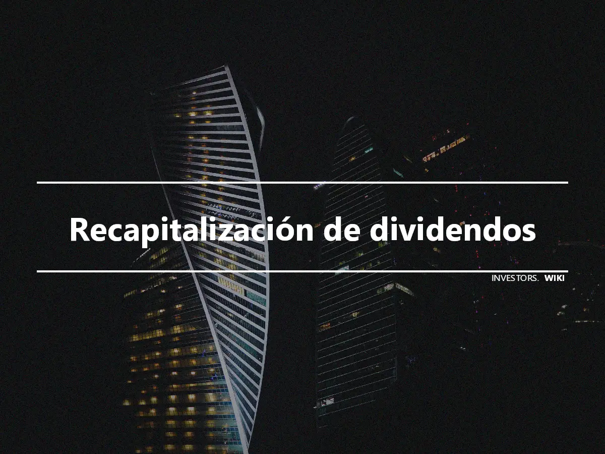 Recapitalización de dividendos