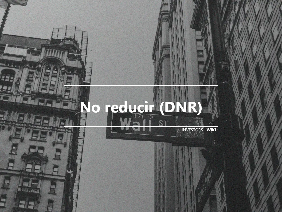 No reducir (DNR)