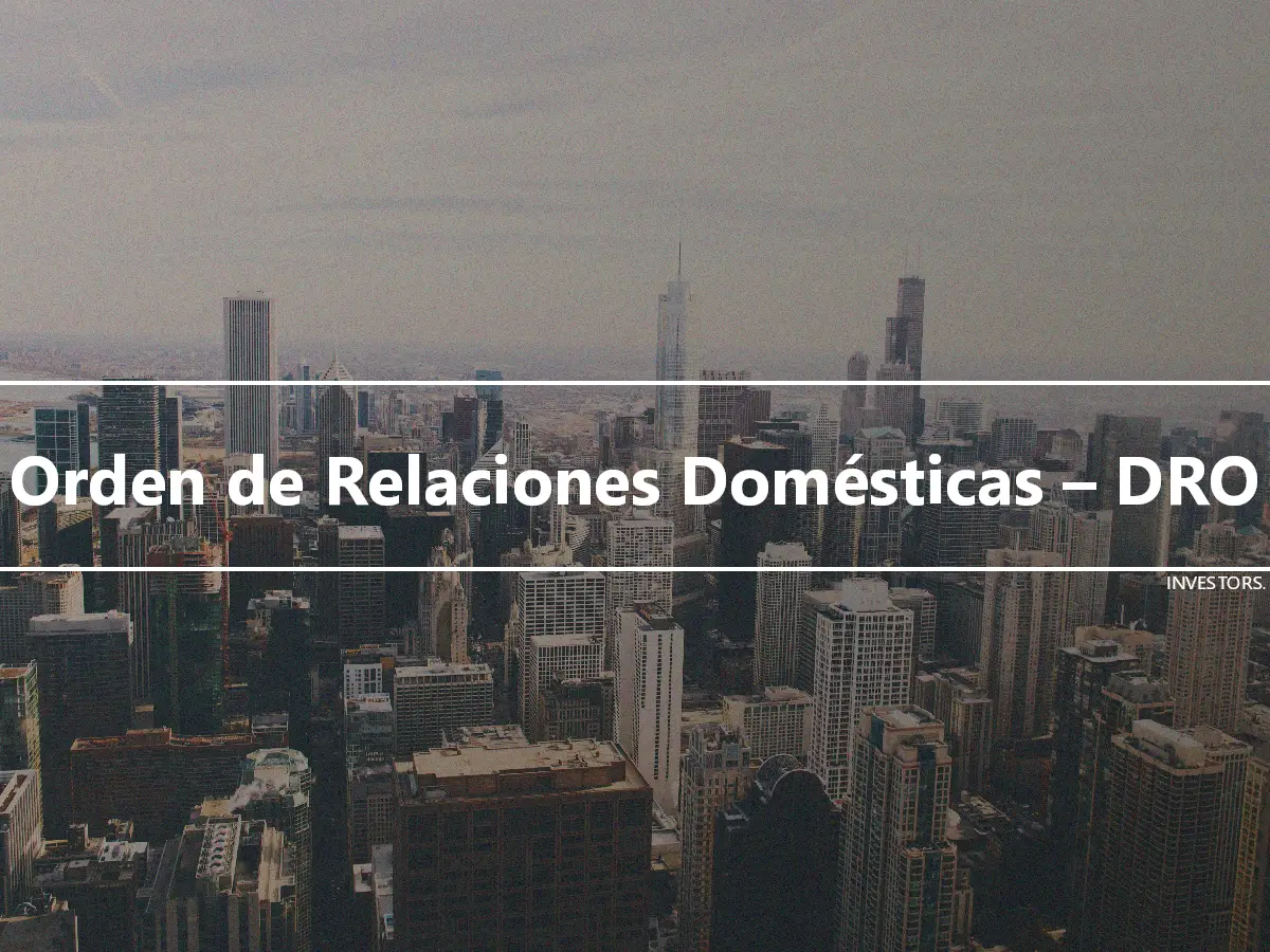 Orden de Relaciones Domésticas – DRO