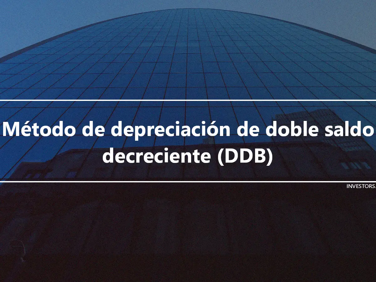 Método de depreciación de doble saldo decreciente (DDB)