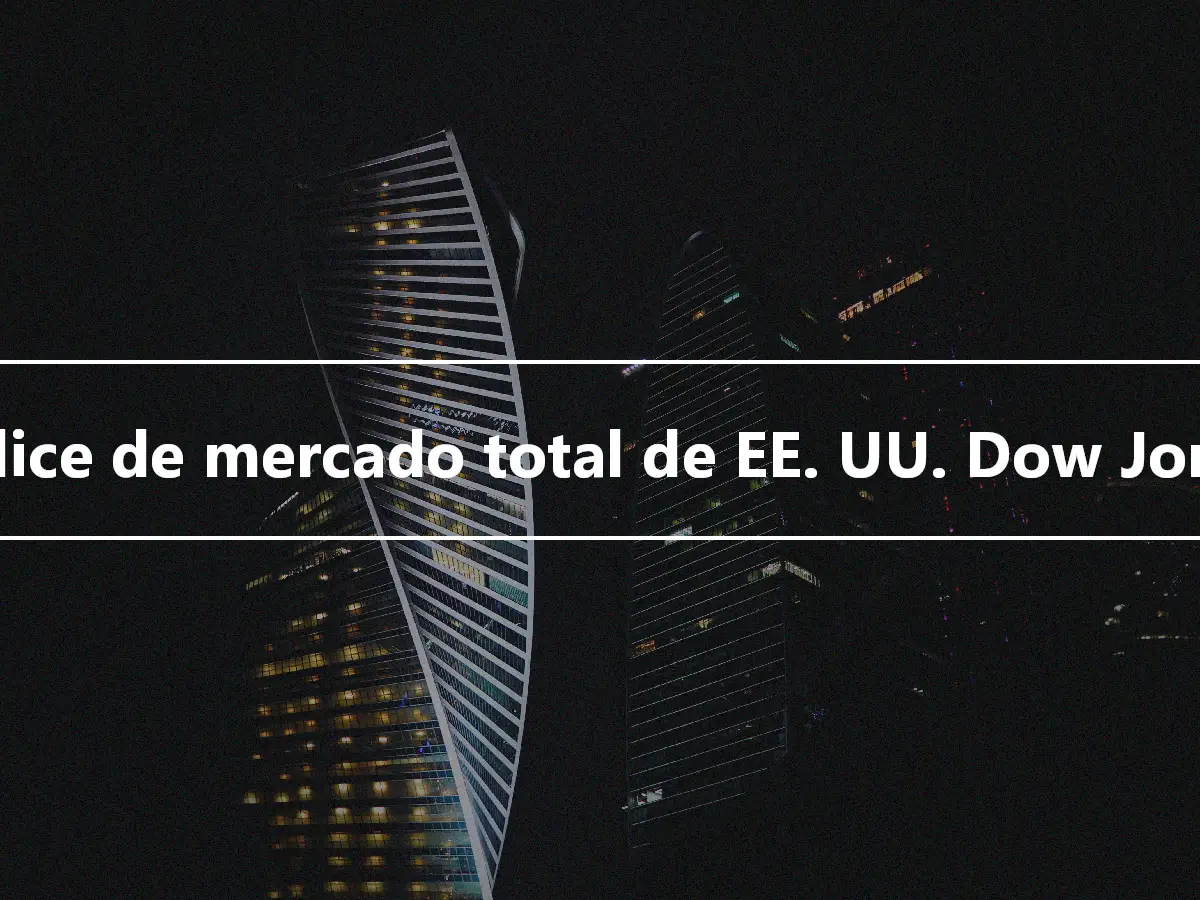 Índice de mercado total de EE. UU. Dow Jones