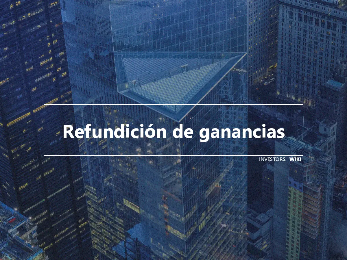 Refundición de ganancias