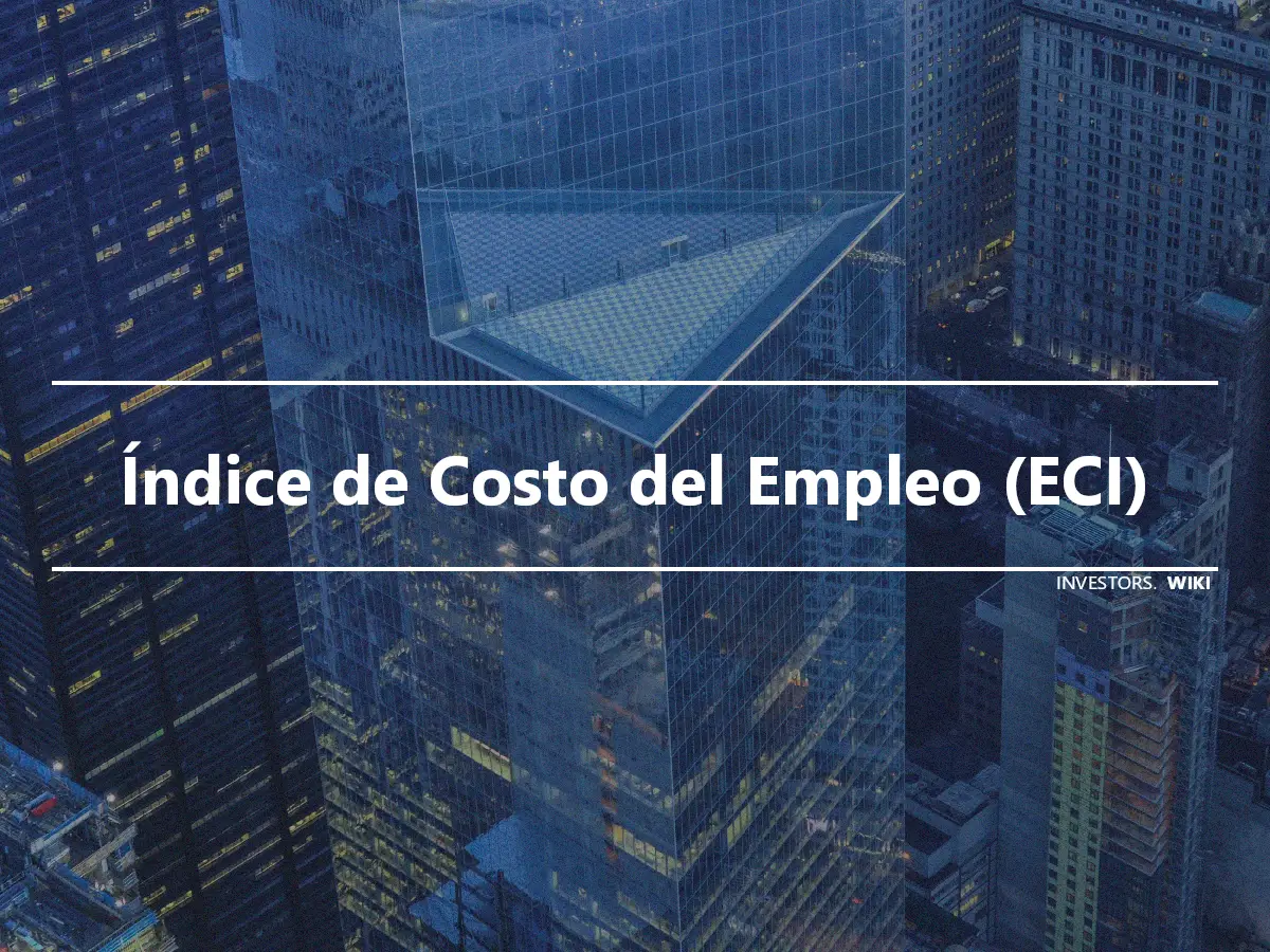 Índice de Costo del Empleo (ECI)