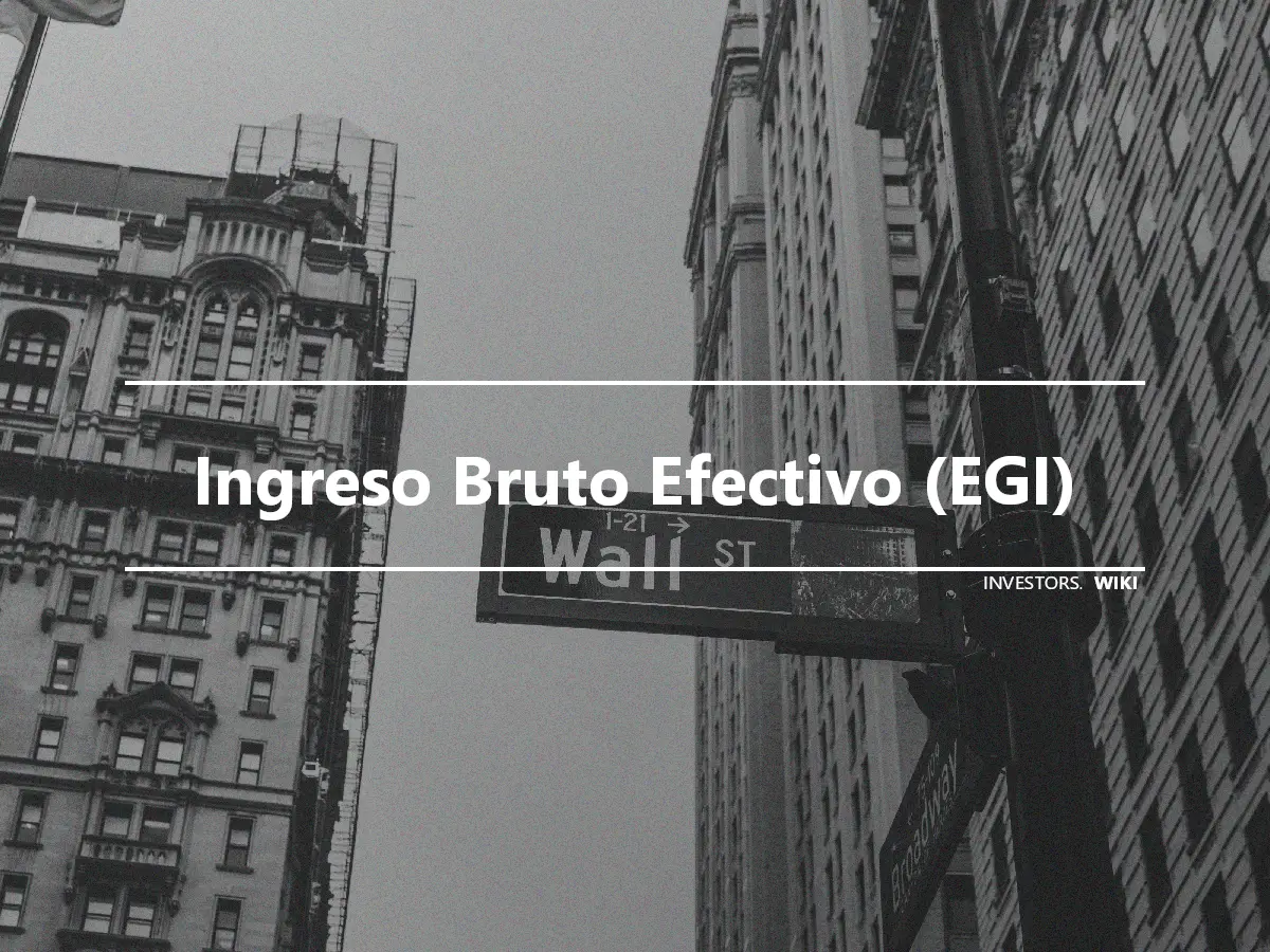 Ingreso Bruto Efectivo (EGI)