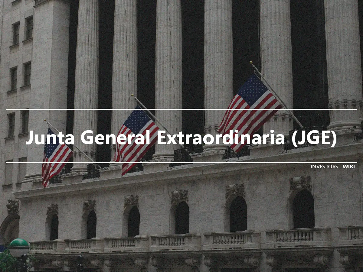 Junta General Extraordinaria (JGE)