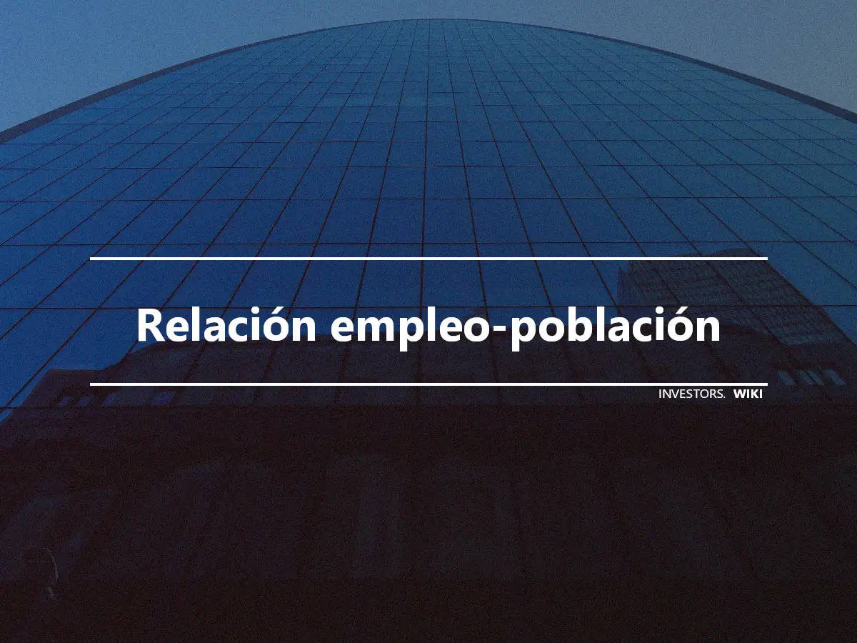 Relación empleo-población