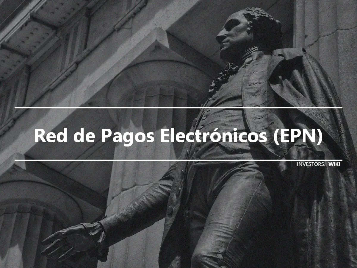 Red de Pagos Electrónicos (EPN)