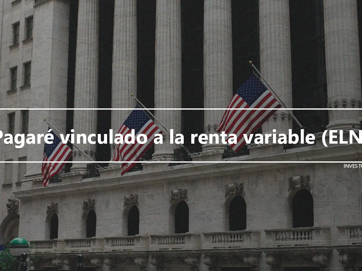 Pagaré vinculado a la renta variable (ELN)