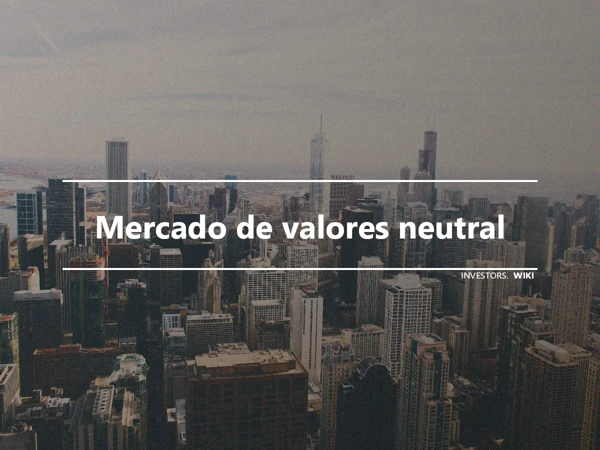 Mercado de valores neutral