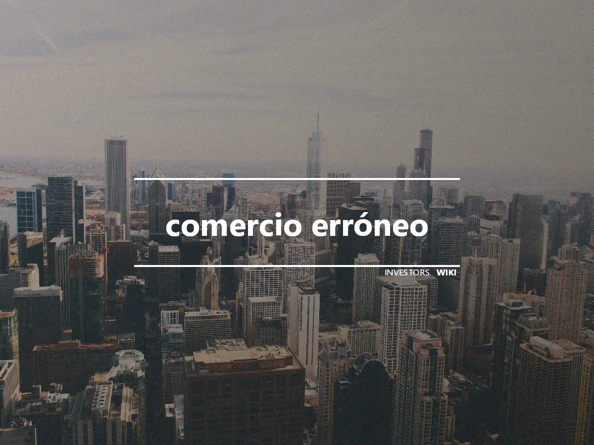 comercio erróneo