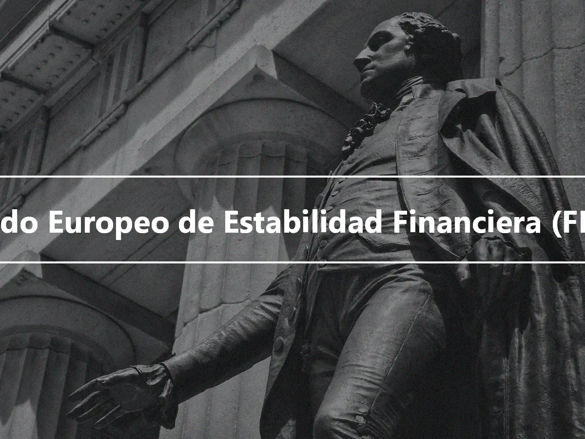 Fondo Europeo de Estabilidad Financiera (FEEF)
