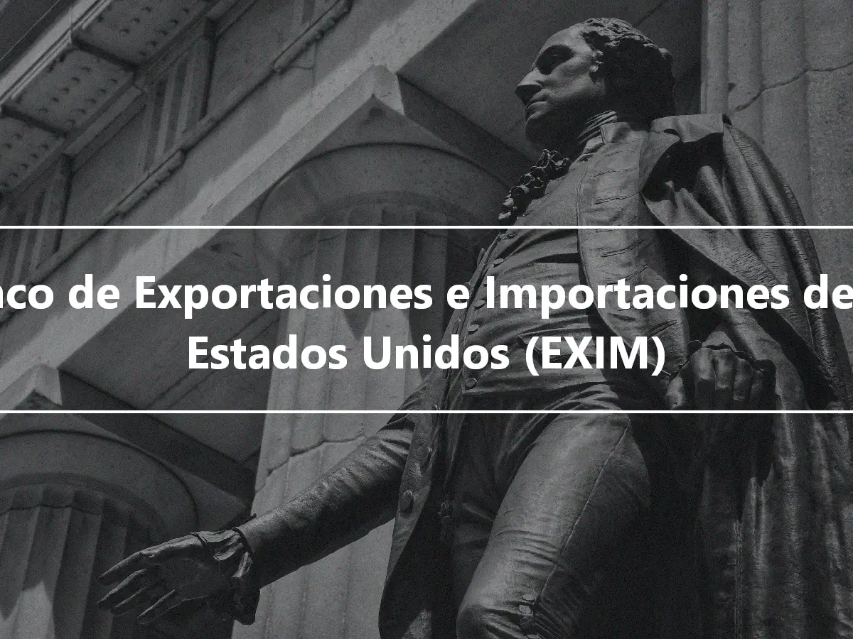 Banco de Exportaciones e Importaciones de los Estados Unidos (EXIM)