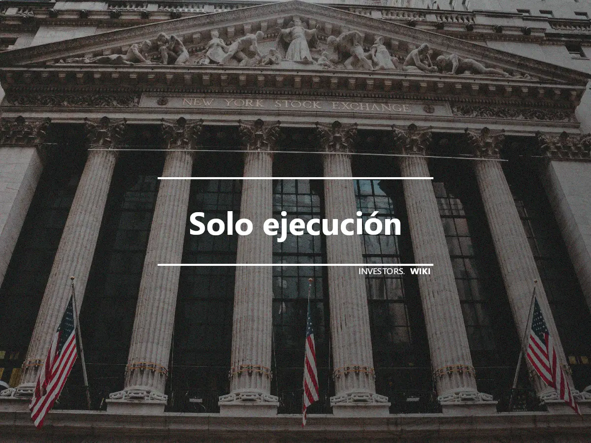 Solo ejecución