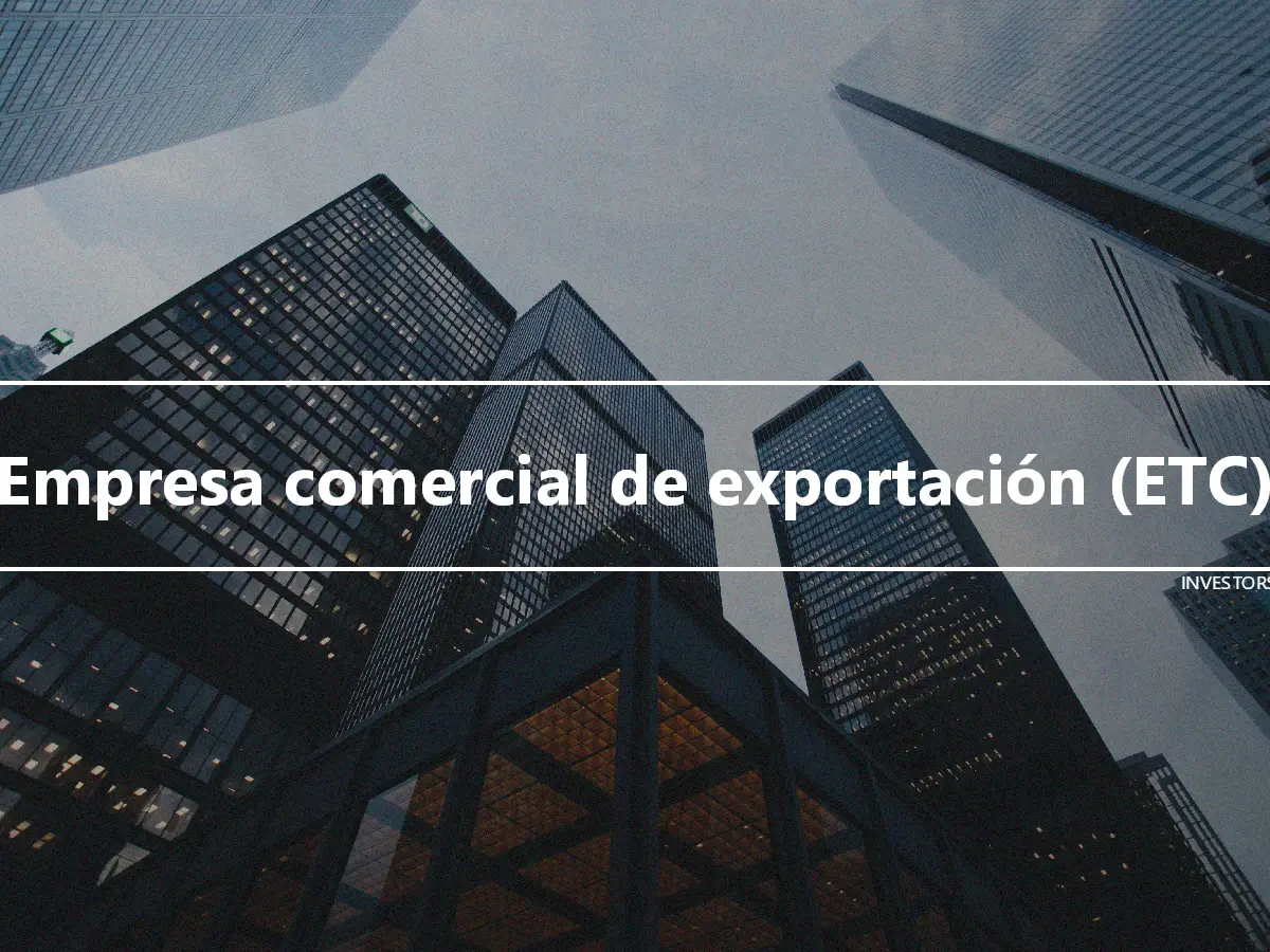 Empresa comercial de exportación (ETC)