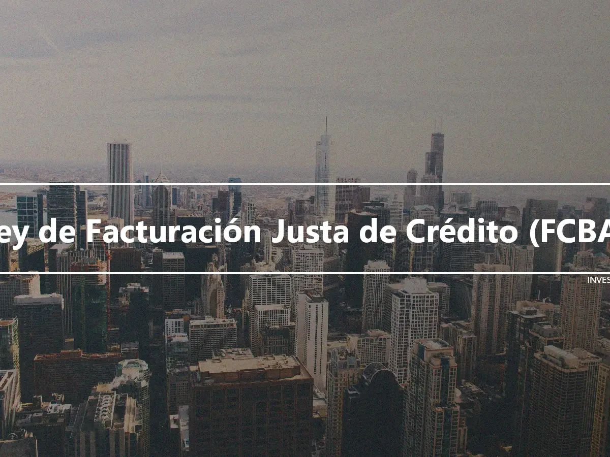 Ley de Facturación Justa de Crédito (FCBA)