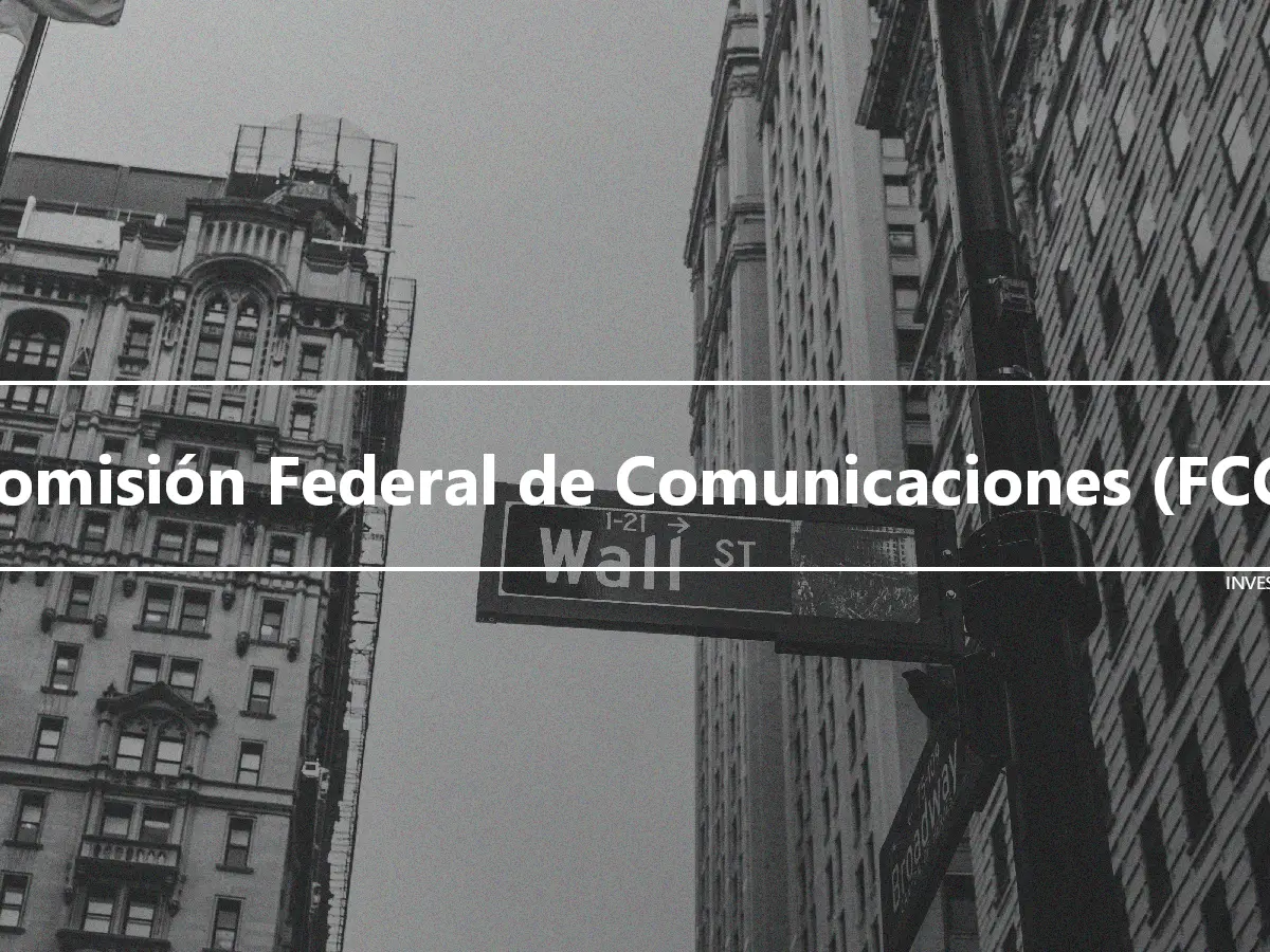 Comisión Federal de Comunicaciones (FCC)
