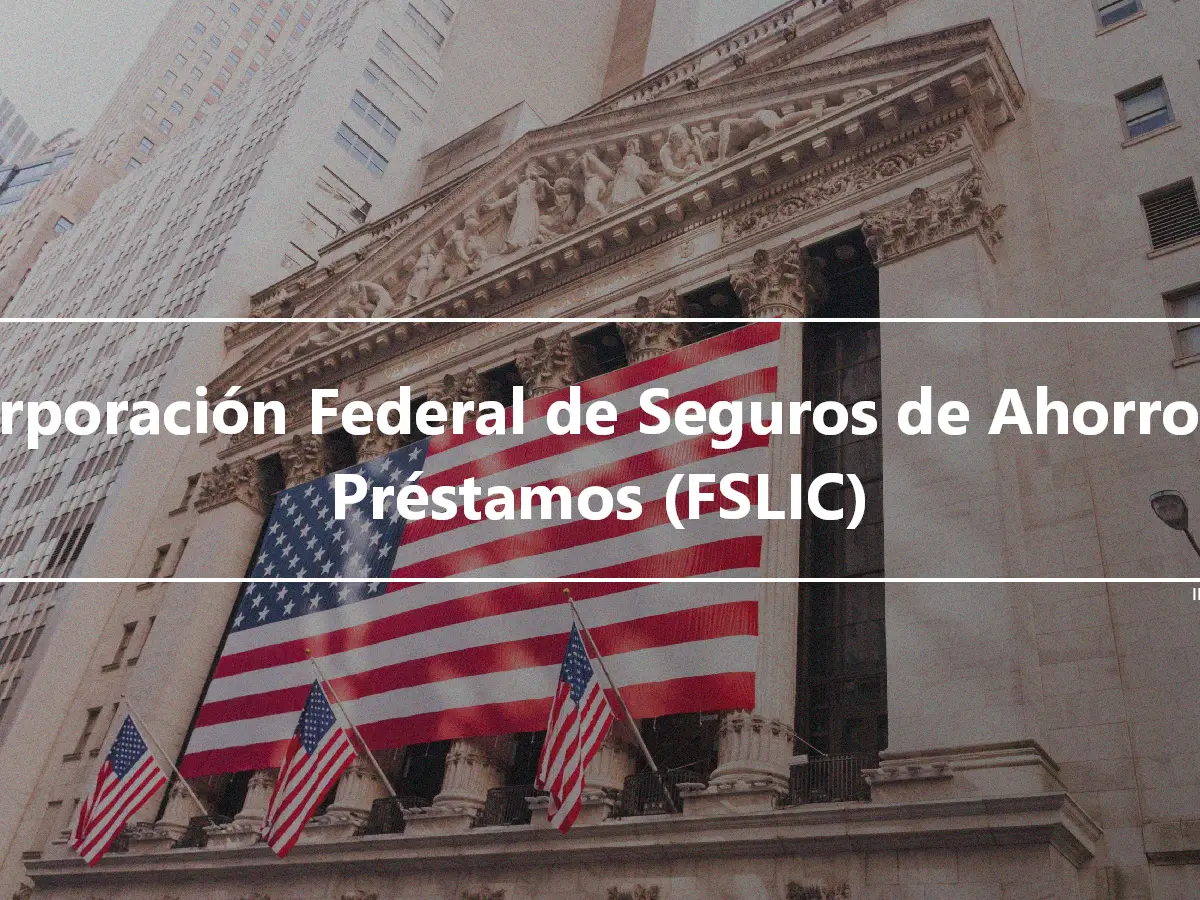 Corporación Federal de Seguros de Ahorros y Préstamos (FSLIC)