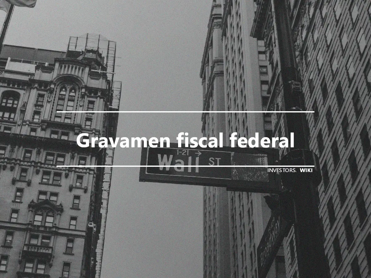 Gravamen fiscal federal