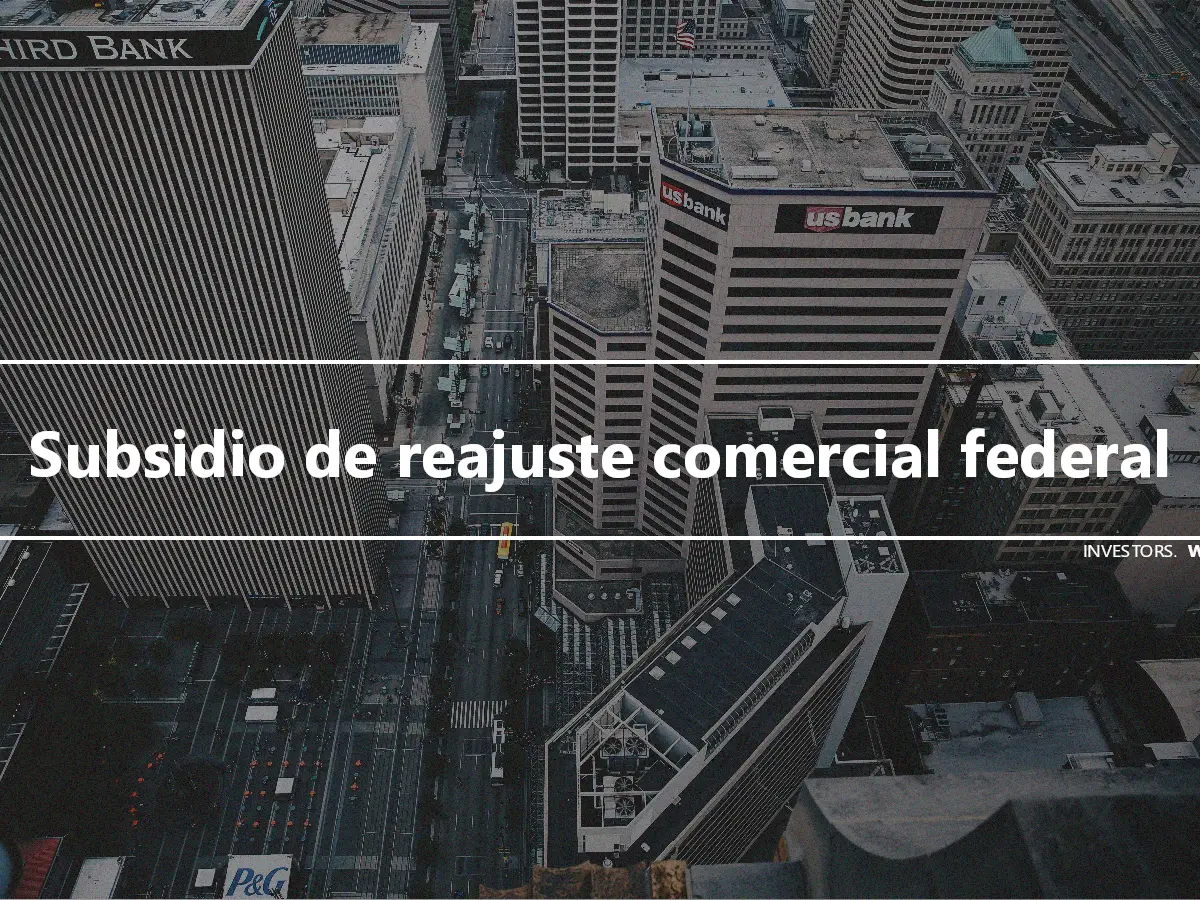 Subsidio de reajuste comercial federal