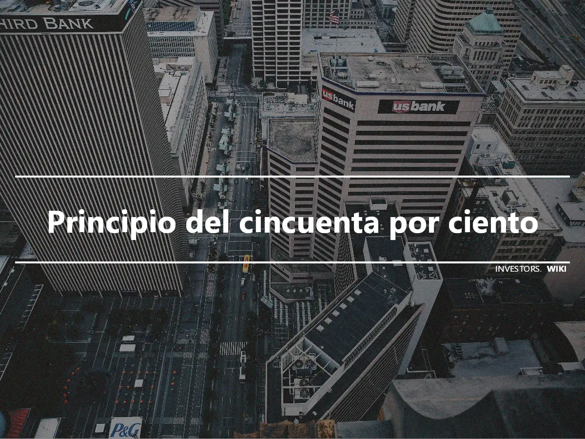 Principio del cincuenta por ciento