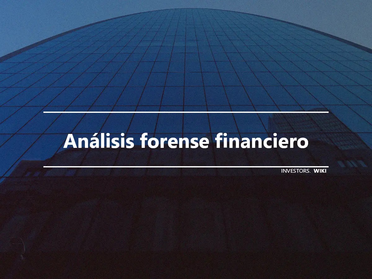 Análisis forense financiero