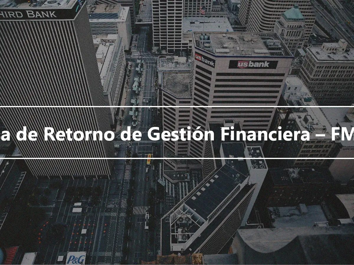 Tasa de Retorno de Gestión Financiera – FMRR