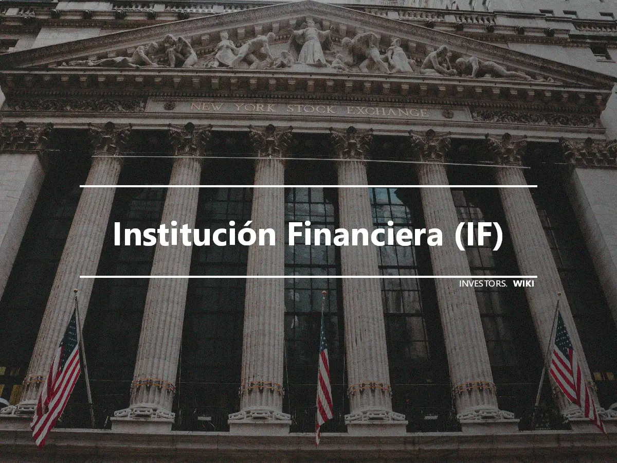 Institución Financiera (IF)