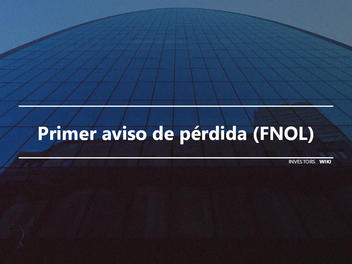 Primer aviso de pérdida (FNOL)