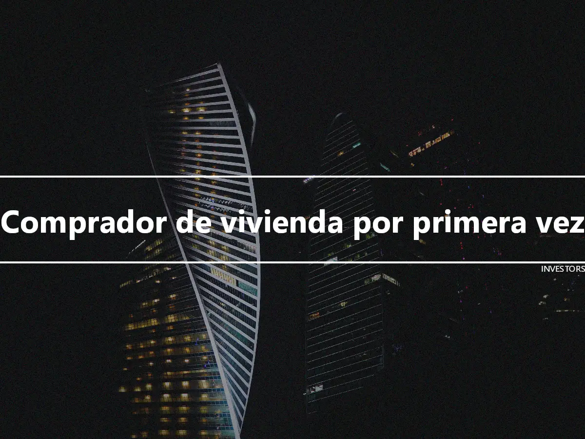 Comprador de vivienda por primera vez