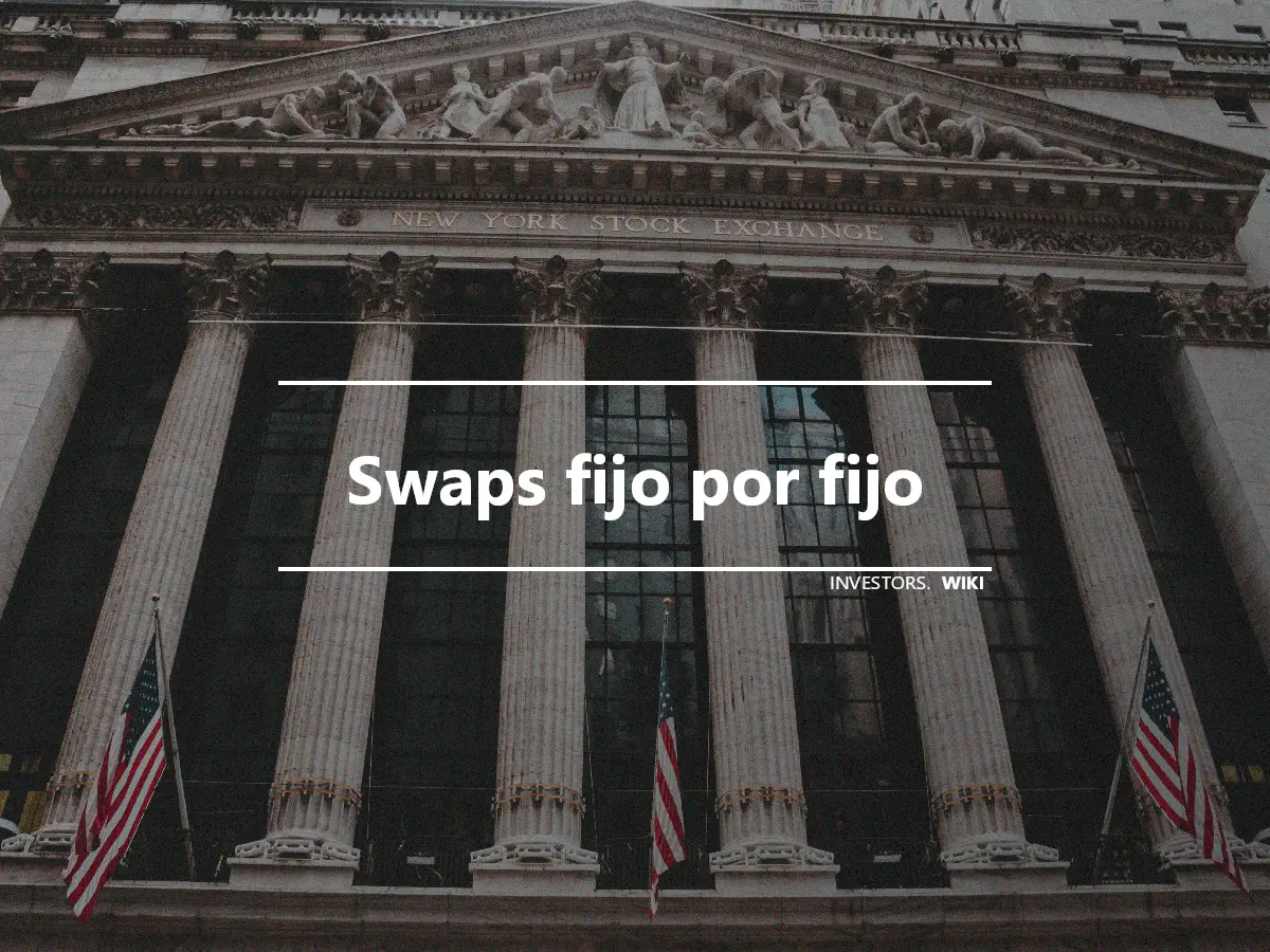 Swaps fijo por fijo