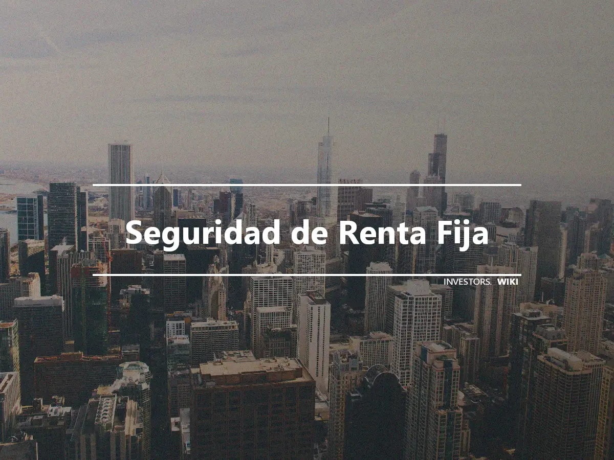 Seguridad de Renta Fija